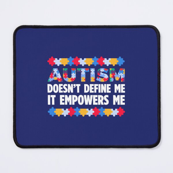 Item preview, Autism Doesnt Define Me It Empowers Me Autism Awareness designed and sold by caloudiaminart.