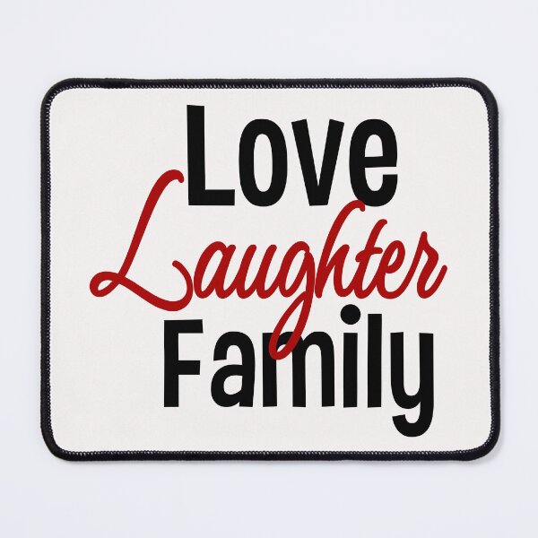 Item preview, Love Laughter Family Design designed and sold by KansydMerch.