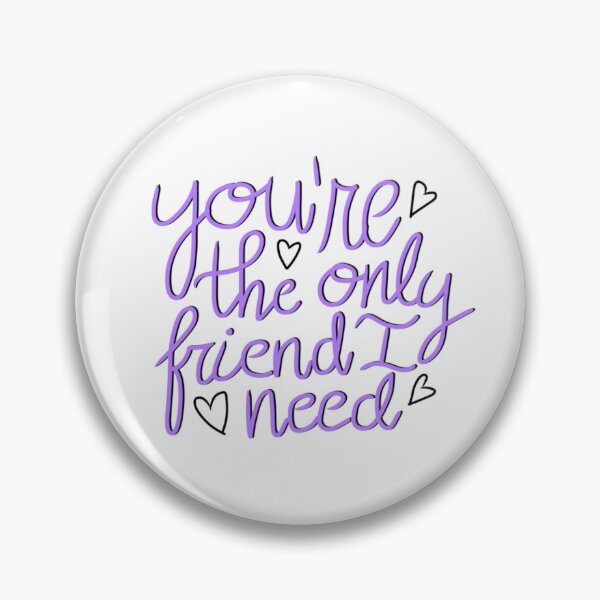 Item preview, youre the only friend I need Lorde designed and sold by celeryaskin.