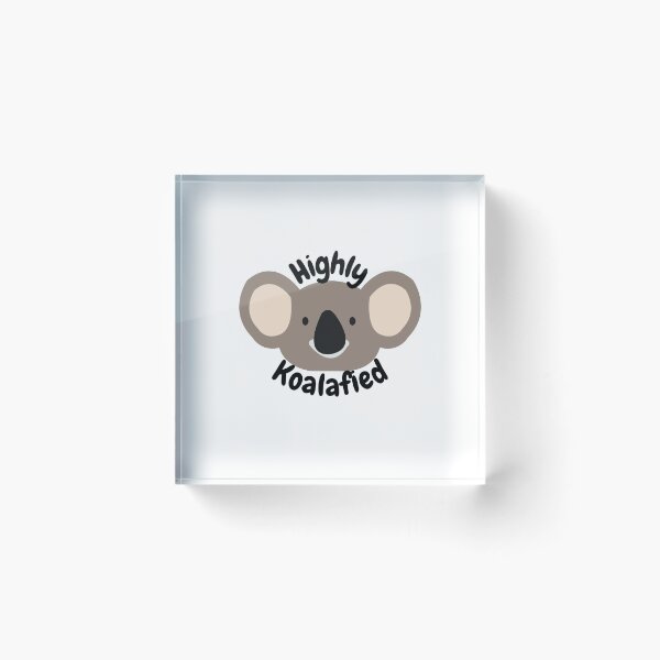 Item preview, Cute Highly Koalafied Koala Bear Design designed and sold by Bridget Swanson.