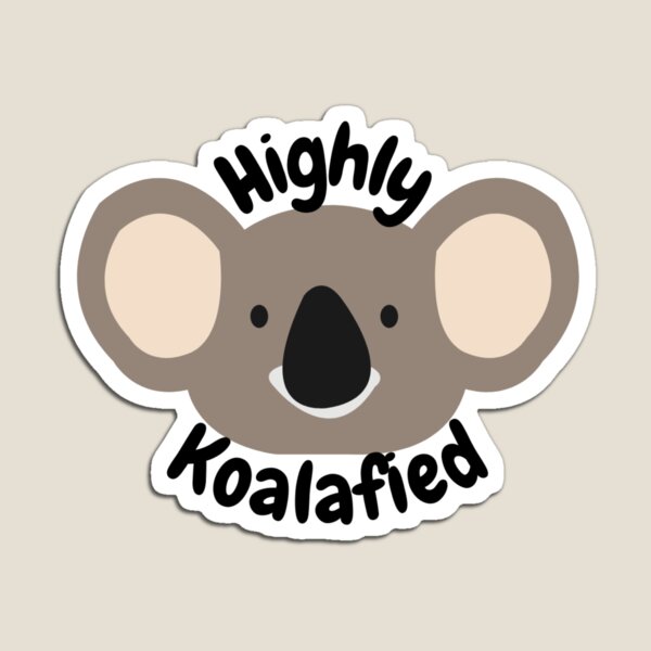 Item preview, Cute Highly Koalafied Koala Bear Design designed and sold by Bridget Swanson.
