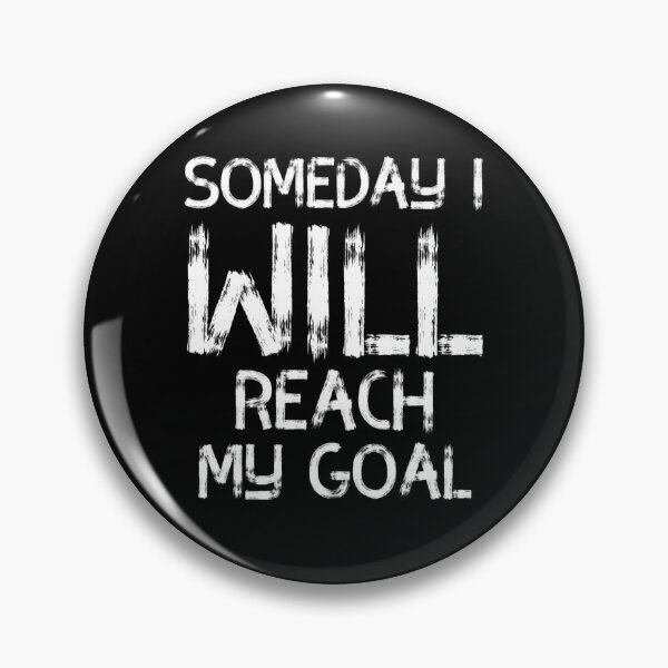Item preview, Someday i will reach my goal designed and sold by Golden0Design.