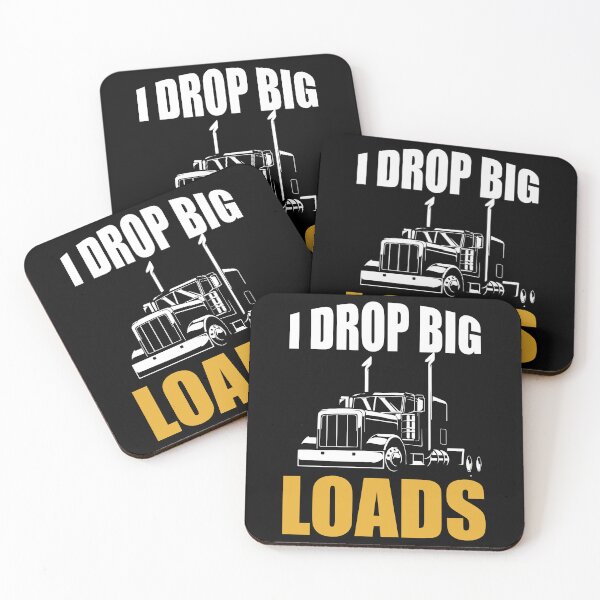 Item preview, I Drop Big Loads Truck Driver Memes designed and sold by ArabCorner.