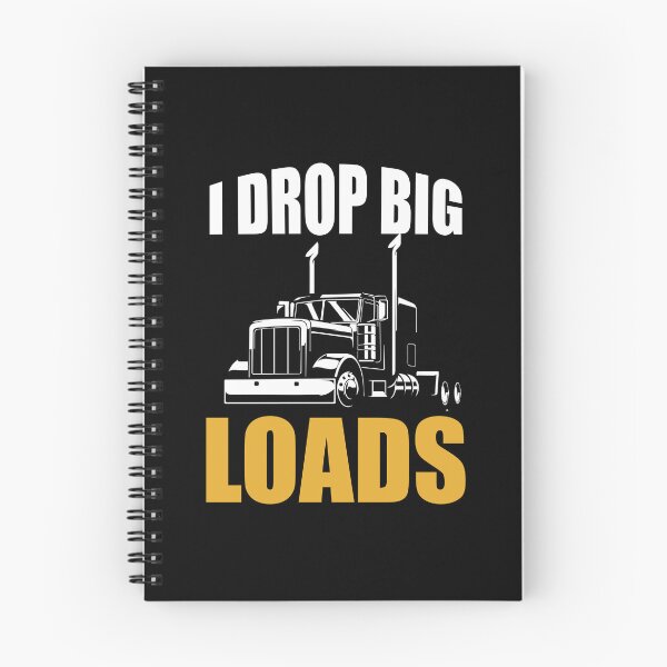 Item preview, I Drop Big Loads Truck Driver Memes designed and sold by ArabCorner.