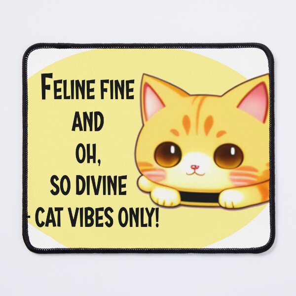 Item preview, Feline Fine and Oh, So Divine – Cat Vibes Only! designed and sold by creativelittleo.