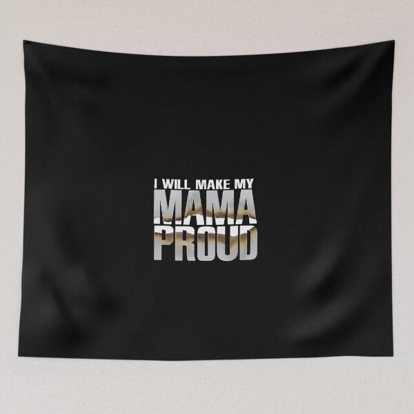 Item preview, I Will Make My Mama Proud, Mom Birthday Son Daughty Girl Beautiful Burning Quote  designed and sold by DjenShop.
