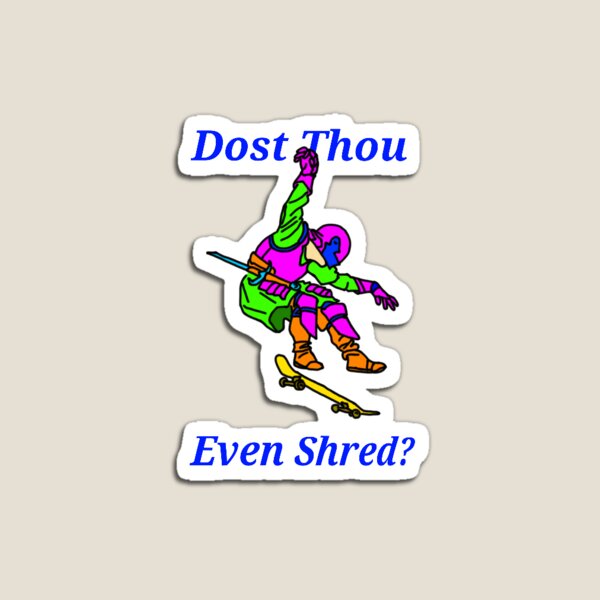 Item preview, Dost Thou Even Shred?  designed and sold by Shelbonzo.