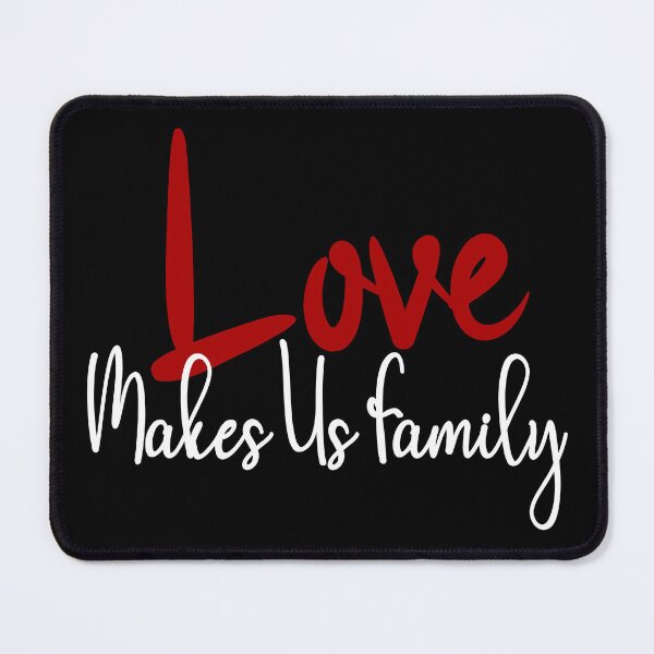 Item preview, Love Make Us Family Design designed and sold by KansydMerch.