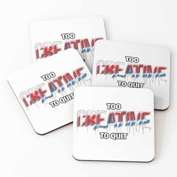 Item preview, Too Creative To Quit designed and sold by Reuben Shead.