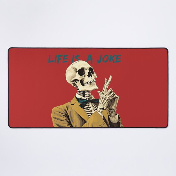 Item preview, sarcastic skeleton 5: Life is a joke designed and sold by obstinator.