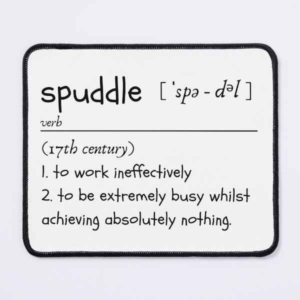 Item preview, Definition of spuddle designed and sold by LisaTrincaArt.