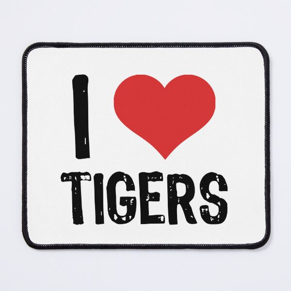 Item preview, I Love Tigers designed and sold by The "I Love Everything" Shop.