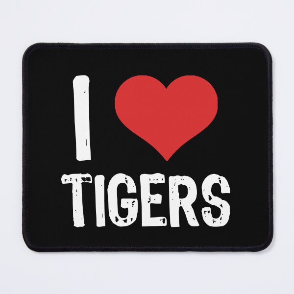 Item preview, I Love Tigers designed and sold by The "I Love Everything" Shop.
