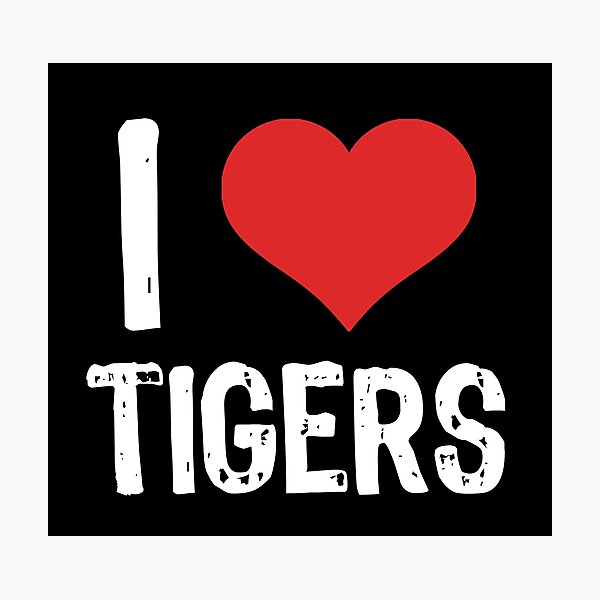 Item preview, I Love Tigers designed and sold by The "I Love Everything" Shop.