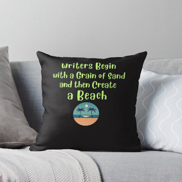 Item preview, Writers Begin with a Grain of Sand and the Create a beach designed and sold by JackFreestone.