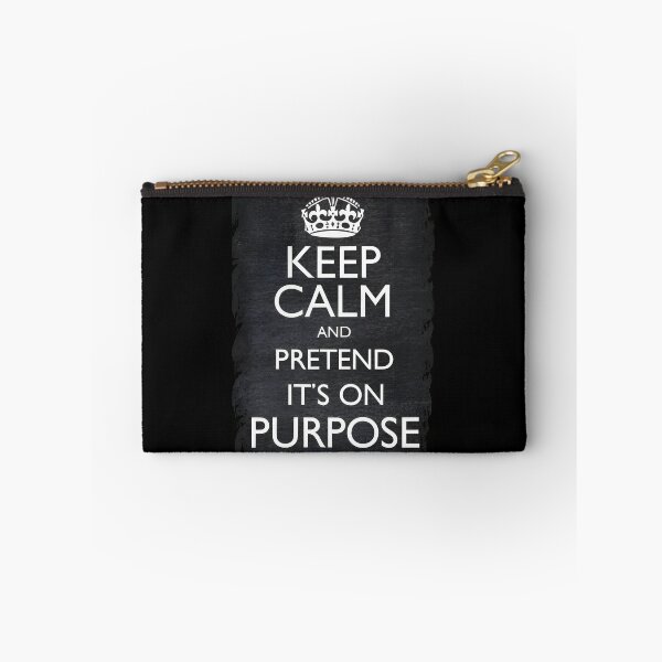 Item preview, Keep Calm And Pretend It's On Purpose designed and sold by PlanetMarker.