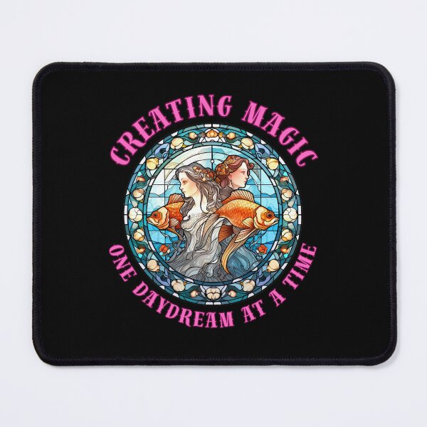 Item preview, Creating Magic, One Daydream At A Time. pisces birthday designed and sold by ZodiacWonders.