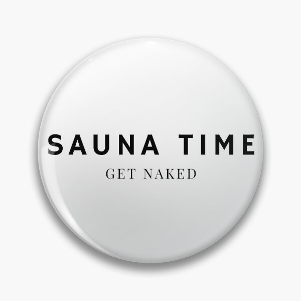 Item preview, Sauna Time, Get Naked designed and sold by BestChooseArt.