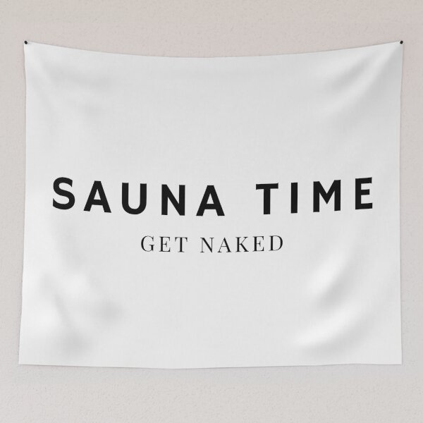 Item preview, Sauna Time, Get Naked designed and sold by BestChooseArt.