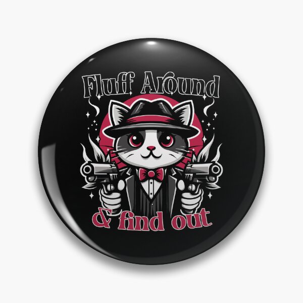 Item preview, Fluff Around and Find out Mafia Gunslinger Cat Funny  designed and sold by euGeneral.