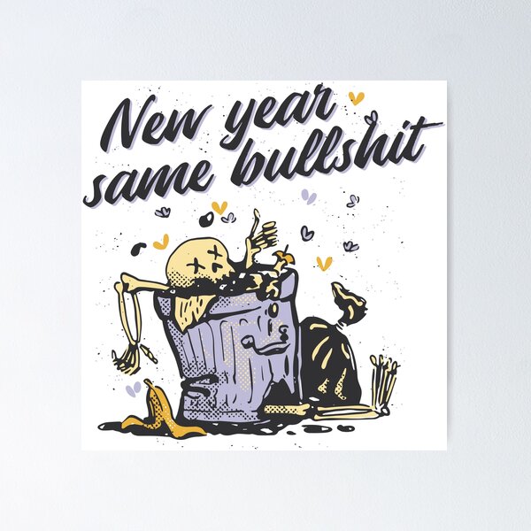 Item preview, New Year, Same BULLSHIT designed and sold by XYDstore.
