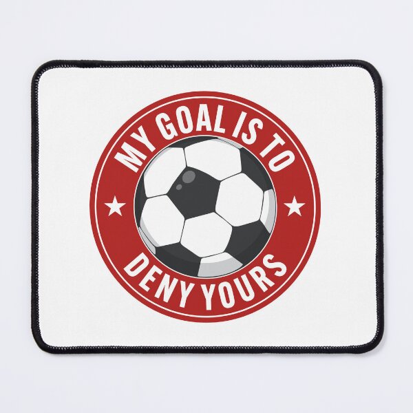 Item preview, Soccer My Goal Is To Deny Yours for soccer lover designed and sold by Gravy-tee07.
