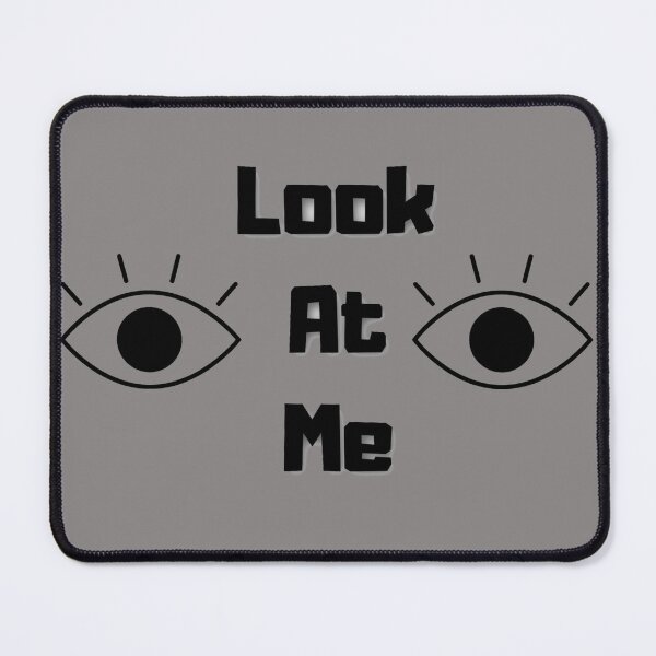 Item preview, Look at me designed and sold by AreUSeeMe.