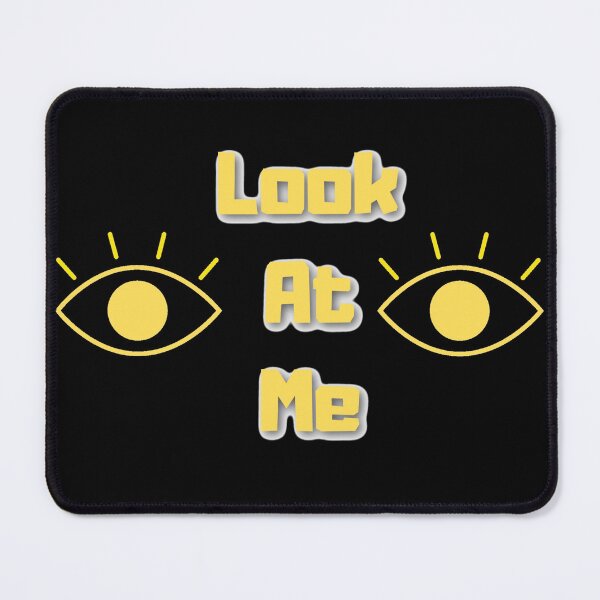 Item preview, Look at me designed and sold by AreUSeeMe.