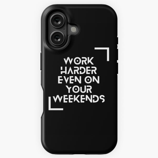 Vista previa del artículo con la obra «Trabaja más duro incluso los fines de semana», diseñado y vendido por Personal Quotes.