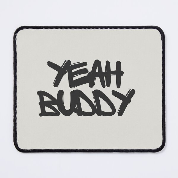 Item preview, Yeah buddy designed and sold by Hb-Designs123.