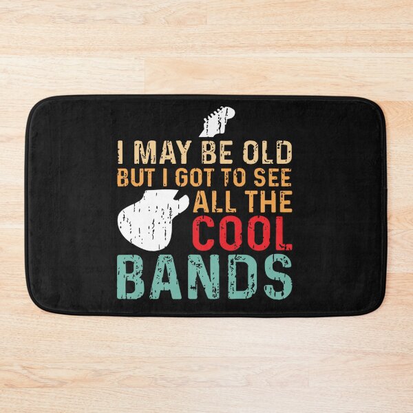 Item preview, I May Be Old But I Got To See All The Cool Bands designed and sold by Pitchou07.