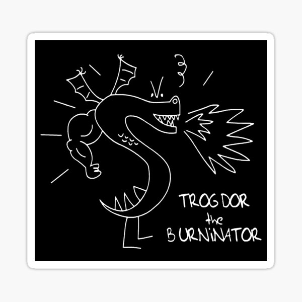 Item preview, Trogdor The Burninator designed and sold by SynapseBuzz.
