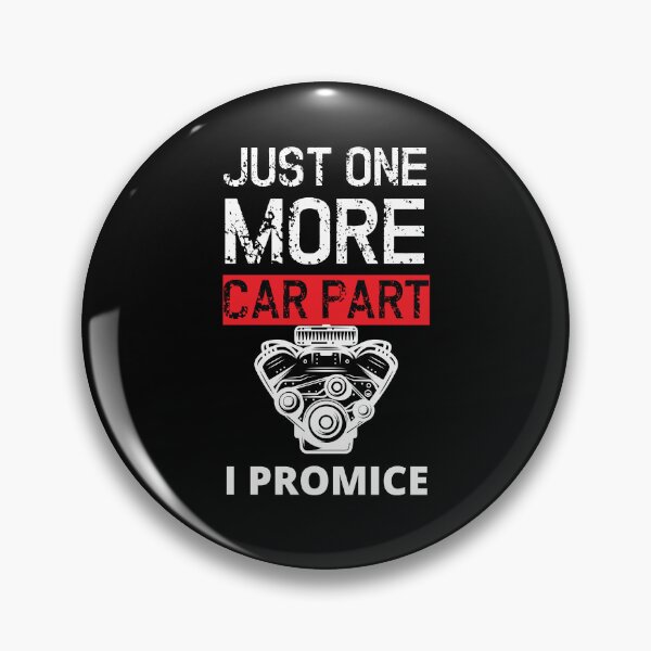 Item preview, Just one more car part i promise designed and sold by Silly T-shirts.
