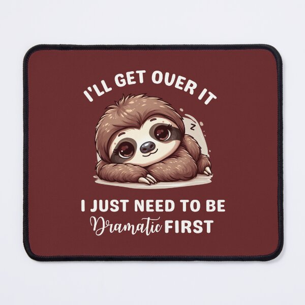 Item preview, I'll Get Over It I Just Need To Be Dramatic First designed and sold by dooddles.