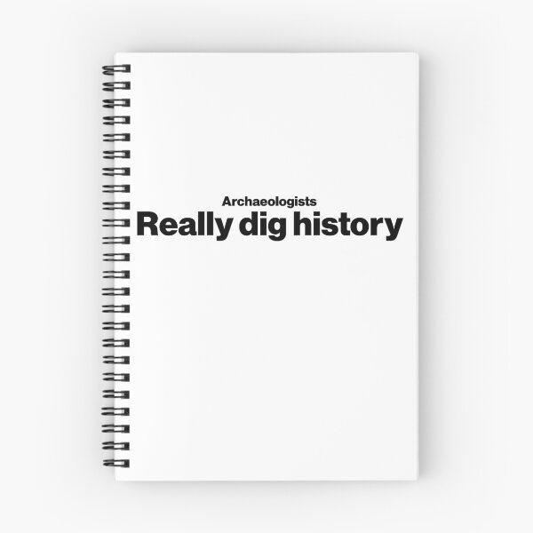 Item preview, Archaeologists really dig history - Funny Archaeology Paleontology Profession designed and sold by CottonGarb.