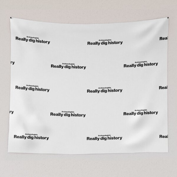 Item preview, Archaeologists really dig history - Funny Archaeology Paleontology Profession designed and sold by CottonGarb.