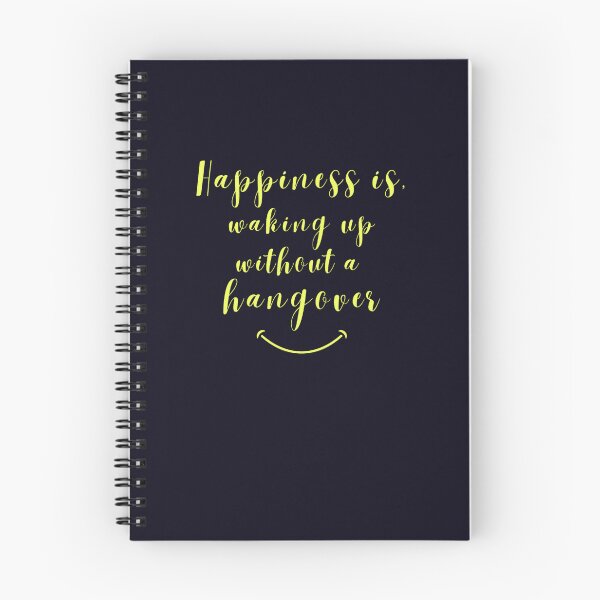 Item preview, Happiness is waking up without a hangover designed and sold by JackFreestone.