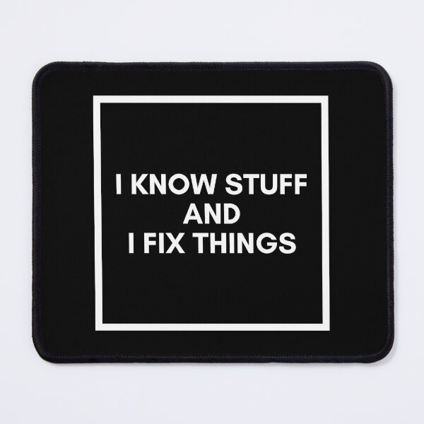 Item preview, I know stuff and I fix things designed and sold by Hb-Designs123.
