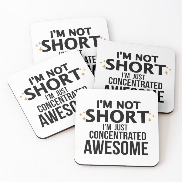 Item preview, I am Not Short, I am Just Concentrated Awesome designed and sold by Art-Essa.