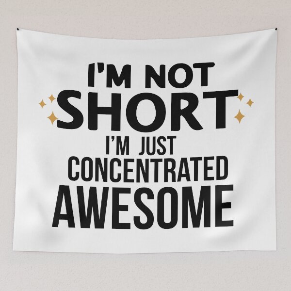 Item preview, I am Not Short, I am Just Concentrated Awesome designed and sold by Art-Essa.
