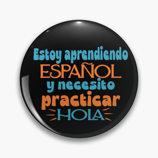 Item preview,  Hola estoy aprendiendo español y necesito practicar designed and sold by Colorfulman.