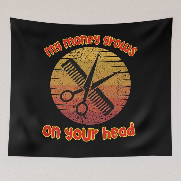 Item preview, My money grows on your head. funny gift for hairdresser, barber. designed and sold by GroonSpace.