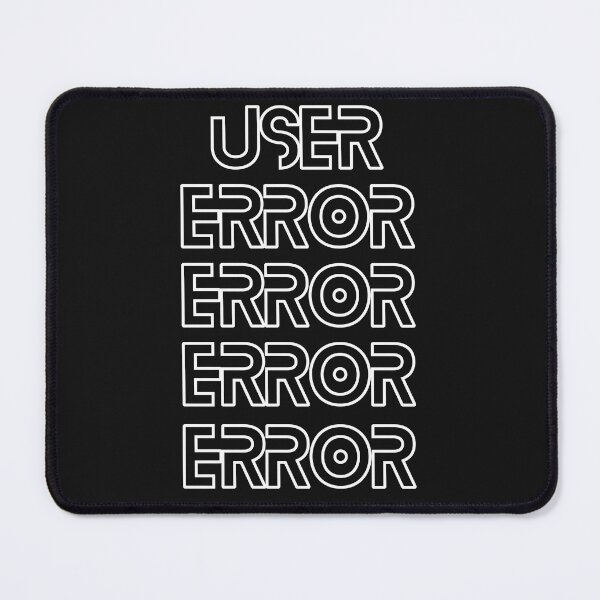 Artikelvorschau, User error entworfen und verkauft von Hb-Designs123.