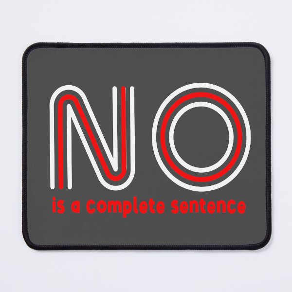 Item preview, No is a complete sentence designed and sold by Colorfulman.