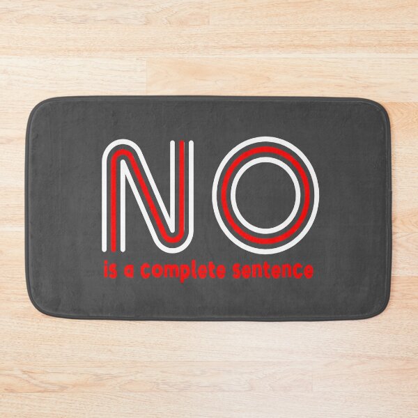 Item preview, No is a complete sentence designed and sold by Colorfulman.