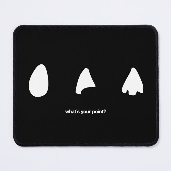 Item preview, What's your point? - Arrowheads Neolithic and Bronze Age Archaeology Paleontology Profession designed and sold by CottonGarb.