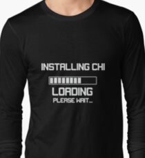 Installing Chi Loading Please Wait tai chi gift Long Sleeve T-Shirt