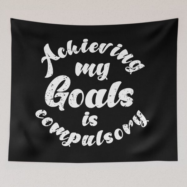 Item preview, Achieving My Goals Is Compulsory Self Motivation Quote designed and sold by YerrouDesing.