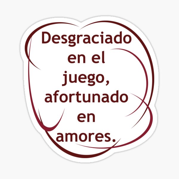 Vista previa del artículo con la obra «desgraciado en el juego, afortunado en amores.», diseñado y vendido por GetItGiftIt.