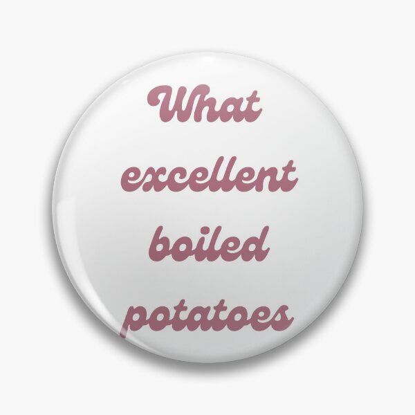 Item preview, What excellent boiled potatoes designed and sold by Hb-Designs123.